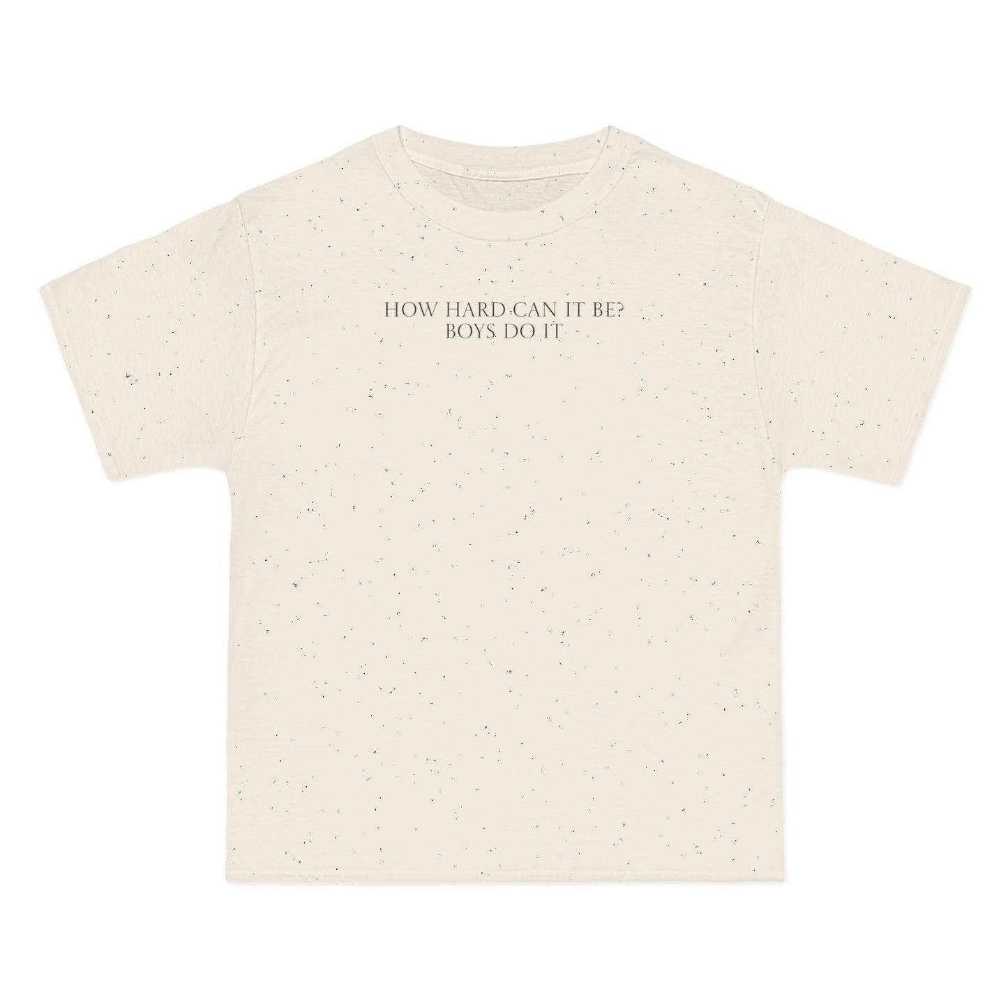 "How Hard Can It Be?" Oversized T Shirt