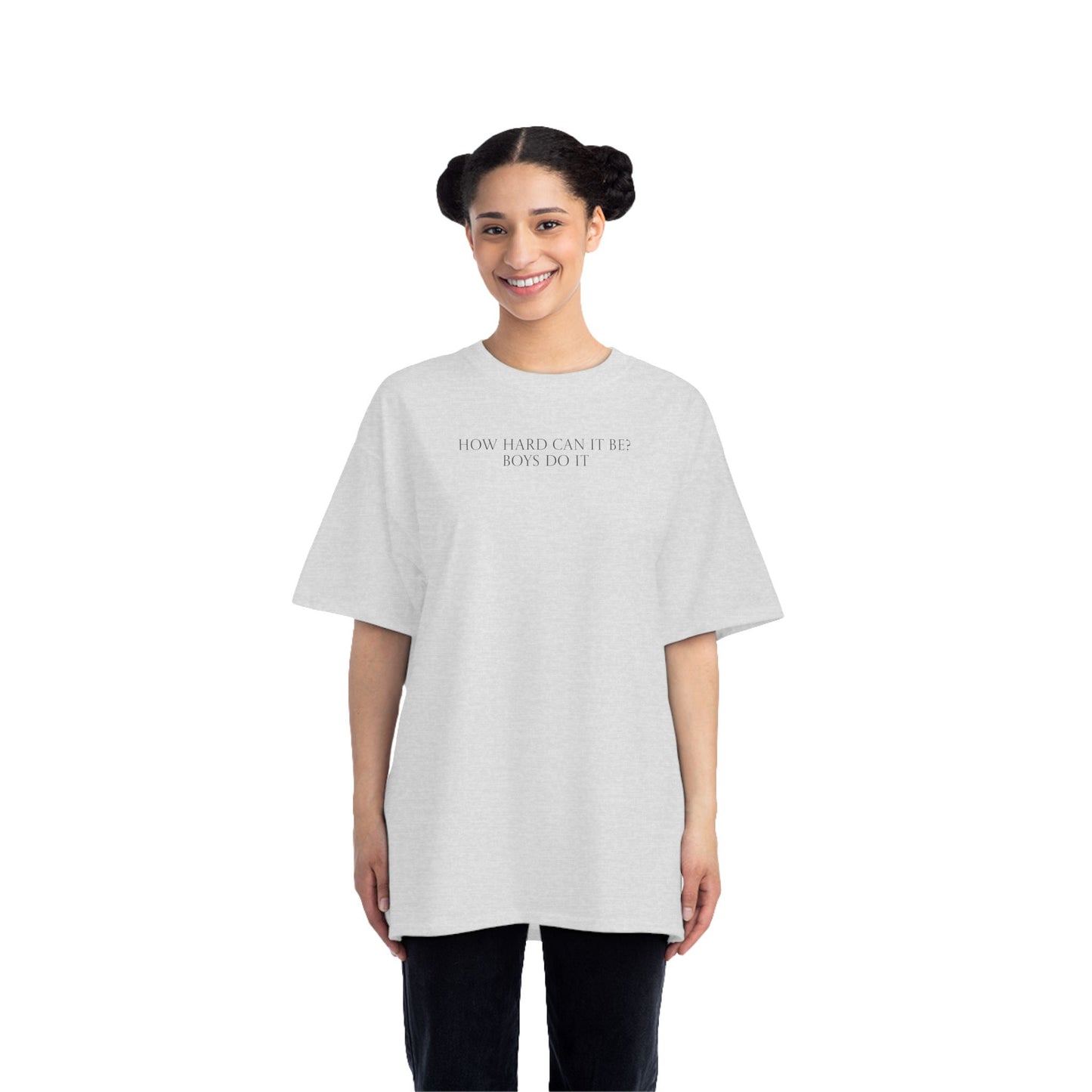 "How Hard Can It Be?" Oversized T Shirt